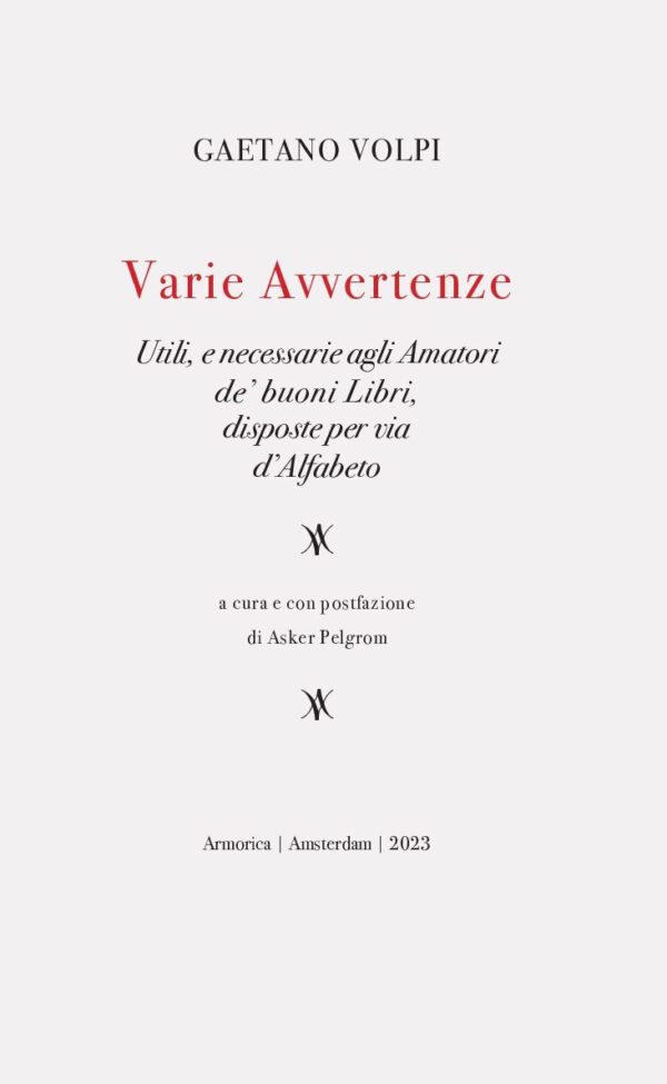 Various considerations / Varie Avvertenze. Both useful and necessary, for lovers of good books, arranged in alphabetical order. Edited and with an afterword by Asker Pelgrom. - Afbeelding 2