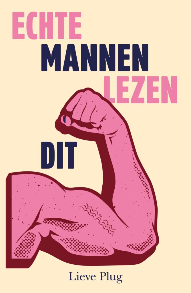 Echte mannen lezen dit - Lieve Plug